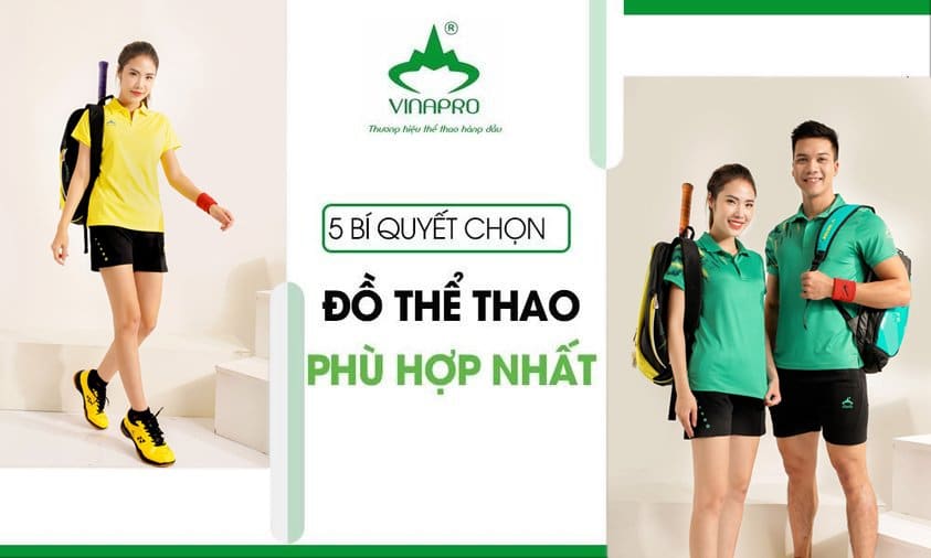 5 BÍ QUYẾT CHỌN ĐỒ THỂ THAO PHÙ HỢP NHẤT